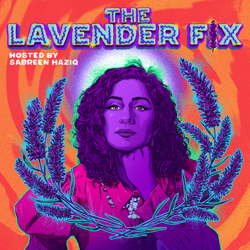 The Lavender Fix podcast cover by Sabreen Haziq